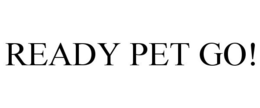 READY PET GO! trademark