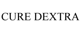 CURE DEXTRA trademark