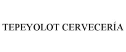 TEPEYOLOT CERVECERÍA trademark