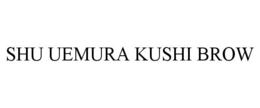 SHU UEMURA KUSHI BROW trademark