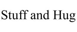 STUFF AND HUG trademark