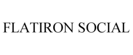 FLATIRON SOCIAL trademark