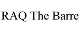 RAQ THE BARRE trademark