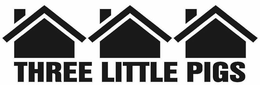 THREE LITTLE PIGS trademark