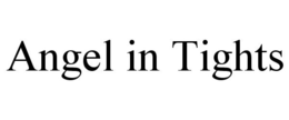 ANGEL IN TIGHTS trademark