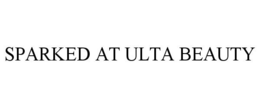 SPARKED AT ULTA BEAUTY trademark