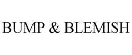 BUMP & BLEMISH trademark