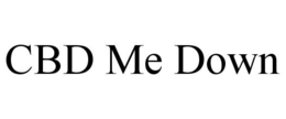 CBD ME DOWN trademark