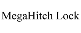 MEGAHITCH LOCK trademark