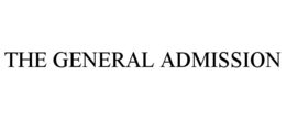 THE GENERAL ADMISSION trademark