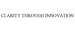 CLARITY THROUGH INNOVATION trademark