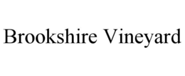 BROOKSHIRE VINEYARD trademark