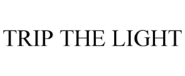 TRIP THE LIGHT trademark