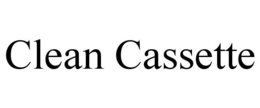 CLEAN CASSETTE trademark
