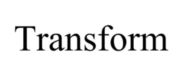 TRANSFORM trademark