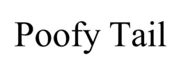 POOFY TAIL trademark