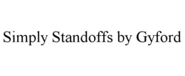 SIMPLY STANDOFFS BY GYFORD trademark