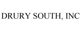 DRURY SOUTH, INC trademark