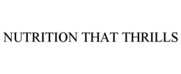 NUTRITION THAT THRILLS trademark
