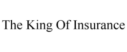 THE KING OF INSURANCE trademark