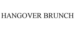 HANGOVER BRUNCH trademark