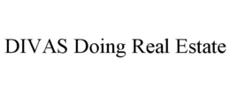 DIVAS DOING REAL ESTATE trademark