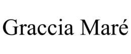 GRACCIA MARÉ trademark