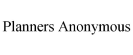 PLANNERS ANONYMOUS trademark