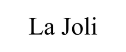 LA JOLI trademark