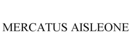 MERCATUS AISLEONE trademark