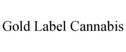 GOLD LABEL CANNABIS trademark