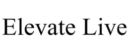 ELEVATE LIVE trademark