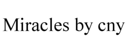 MIRACLES BY CNY trademark