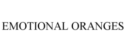 EMOTIONAL ORANGES trademark