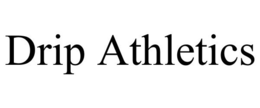 DRIP ATHLETICS trademark