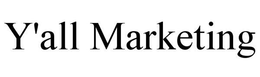 Y'ALL MARKETING trademark