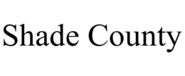 SHADE COUNTY trademark