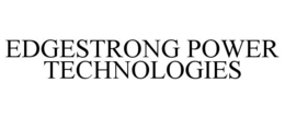 EDGESTRONG POWER TECHNOLOGIES trademark