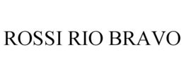 ROSSI RIO BRAVO trademark