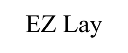 EZ LAY trademark
