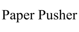 PAPER PUSHER trademark