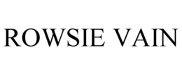 ROWSIE VAIN trademark