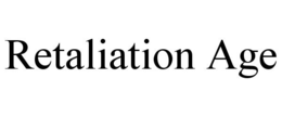RETALIATION AGE trademark