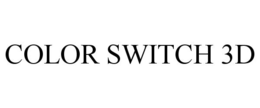 COLOR SWITCH 3D trademark
