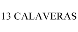 13 CALAVERAS trademark