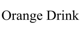 ORANGE DRINK trademark