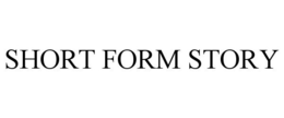 SHORT FORM STORY trademark