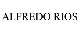 ALFREDO RIOS trademark
