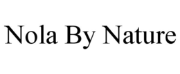 NOLA BY NATURE trademark