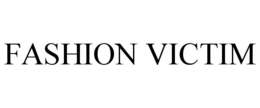FASHION VICTIM trademark